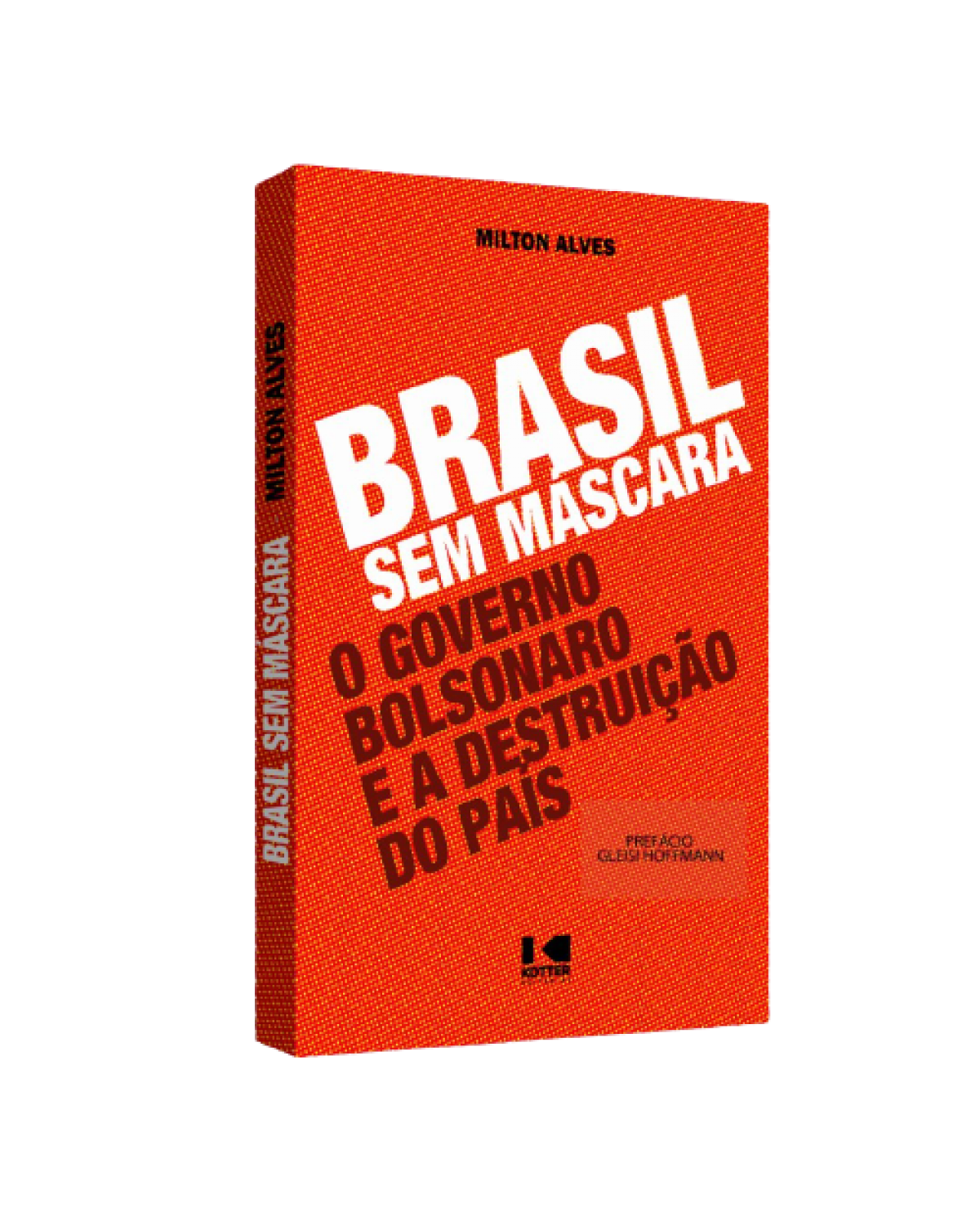 Brasil sem máscara - o governo Bolsonaro e a destruição do país - 1ª Edição | 2022