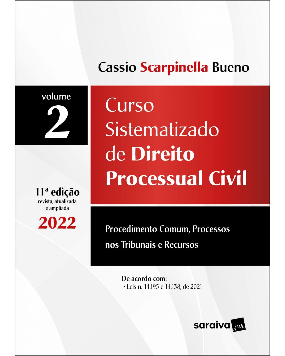 Curso sistematizado de direito processual civil - Volume 2:  - 11ª Edição | 2022