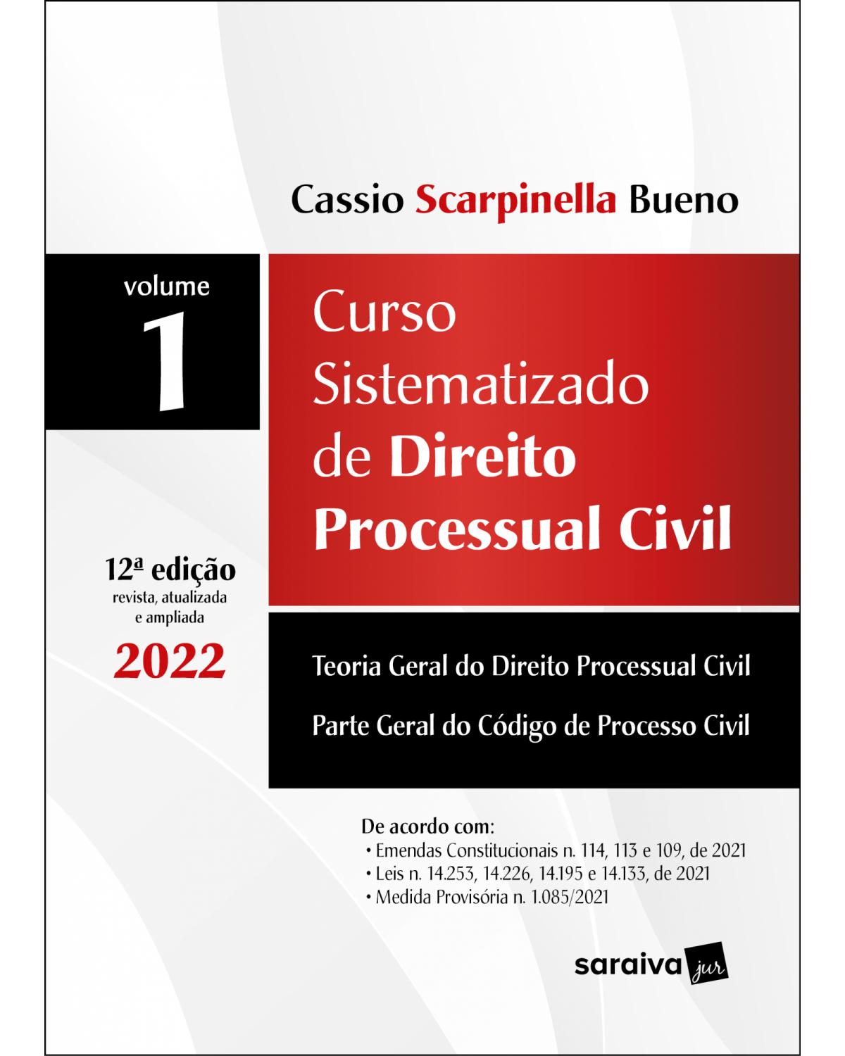 Curso sistematizado de direito processual civil - Volume 1:  - 12ª Edição | 2022