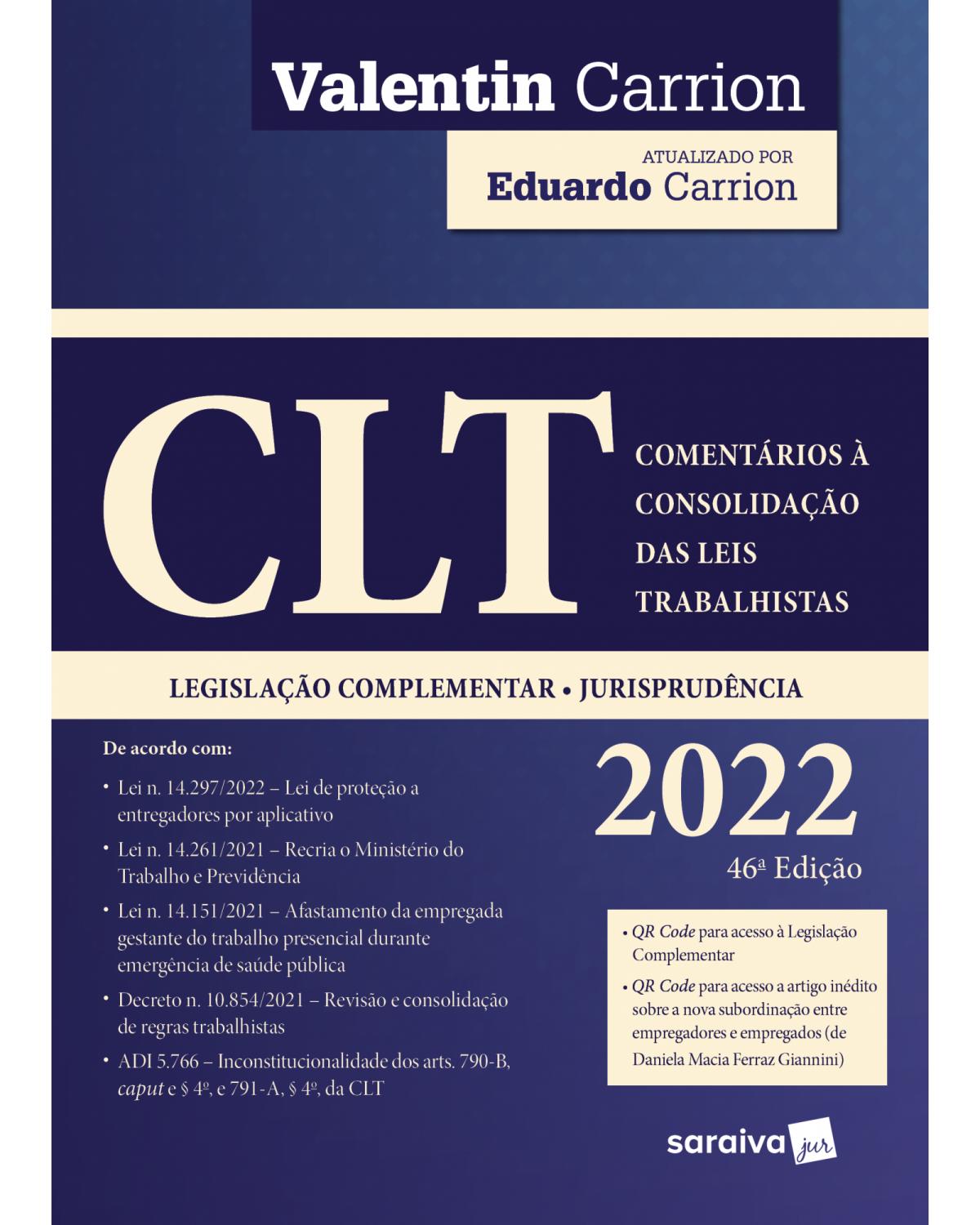 CLT - Comentários a consolidação das leis trabalhistas - 46ª Edição | 2022