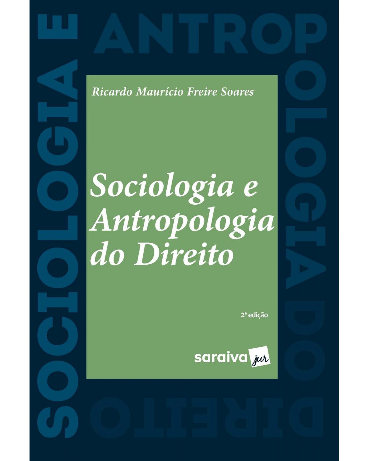 Sociologia e antropologia do direito - 2ª Edição | 2022