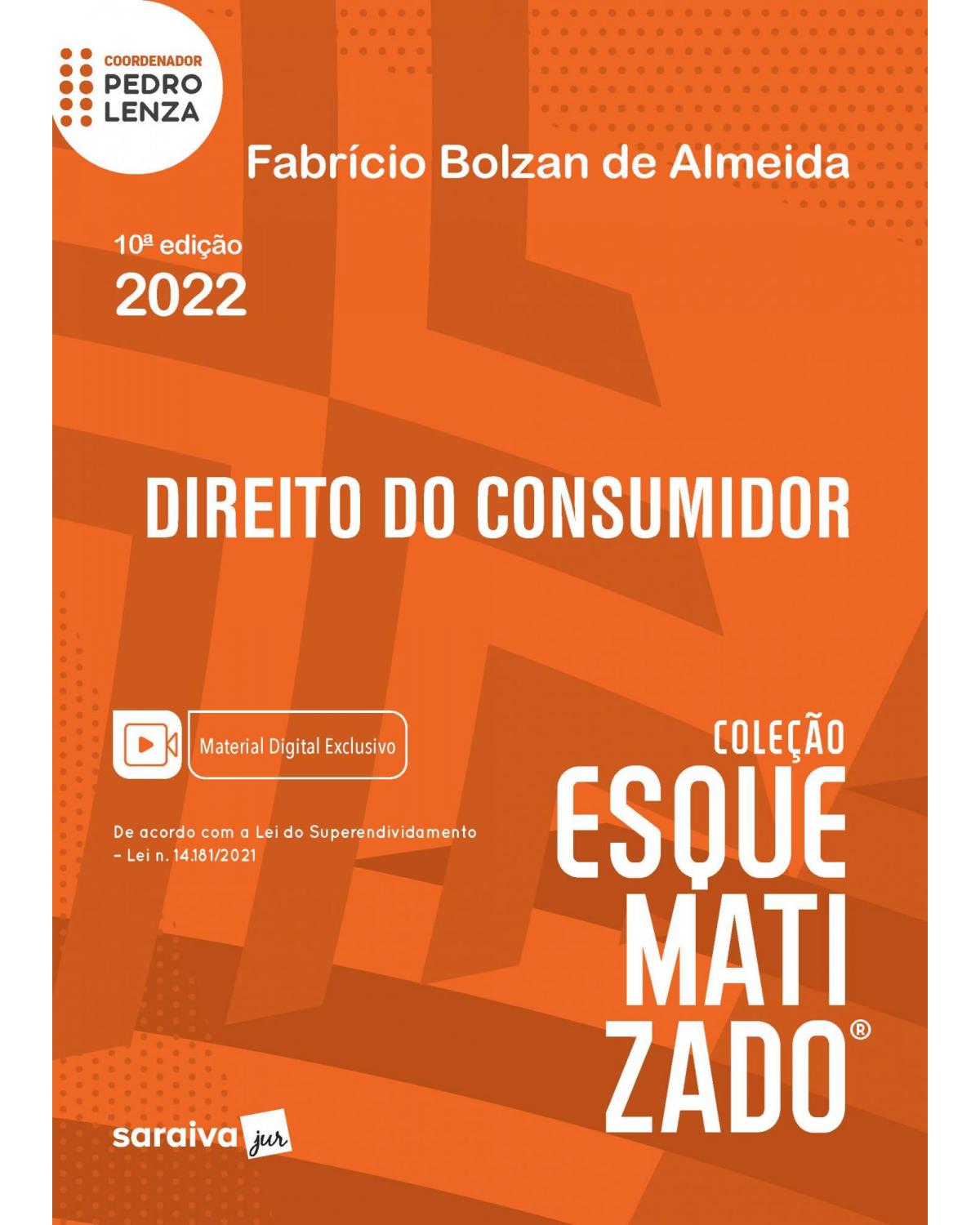 Direito do consumidor esquematizado - 10ª Edição | 2022