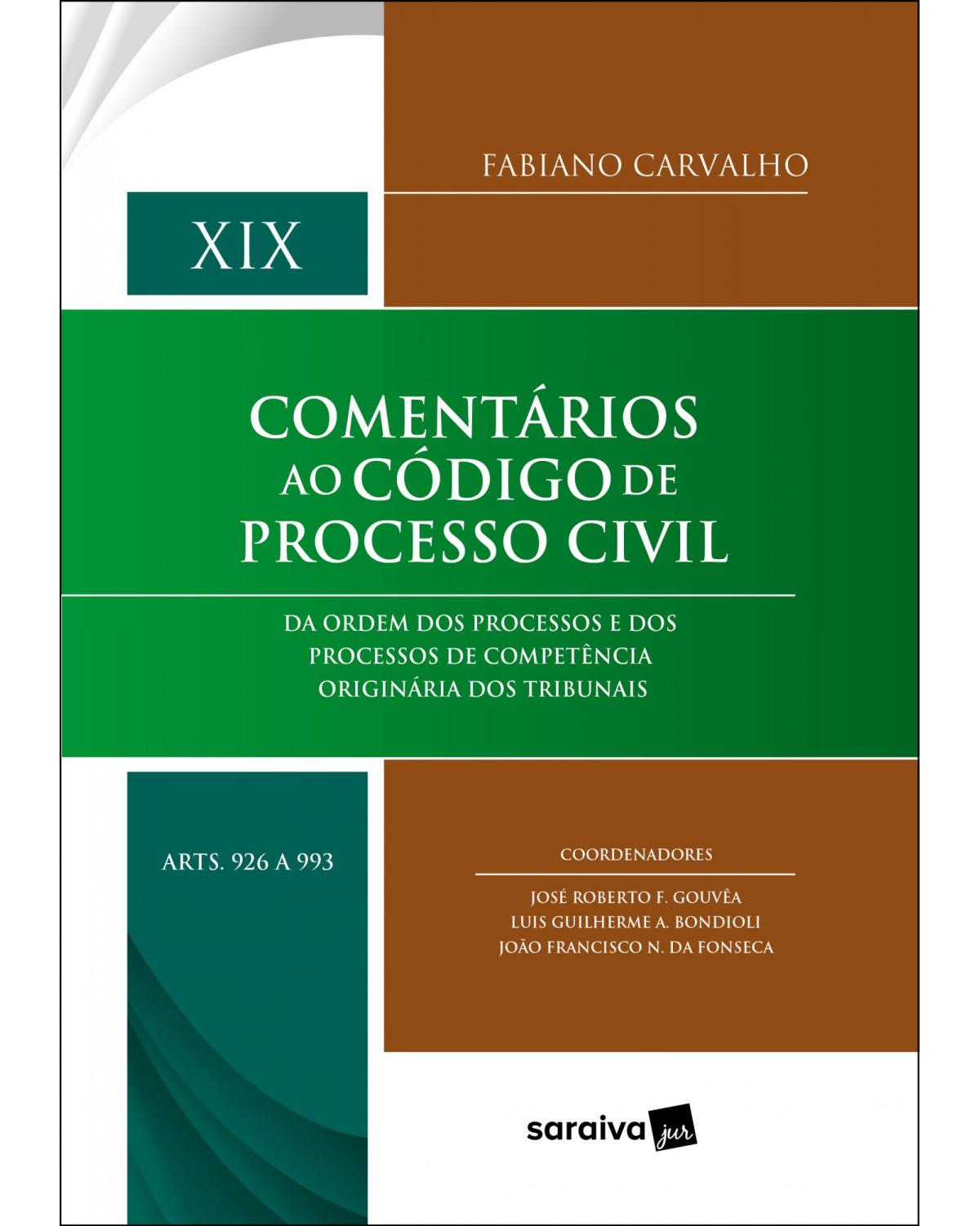 Comentários ao código de processo civil - Volume 19: arts. 926 a 993 - 1ª Edição | 2022