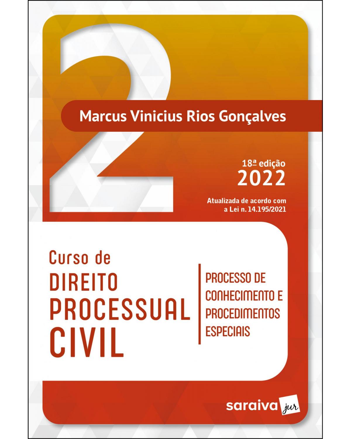 Curso de direito processual civil - Volume 2:  - 18ª Edição | 2022
