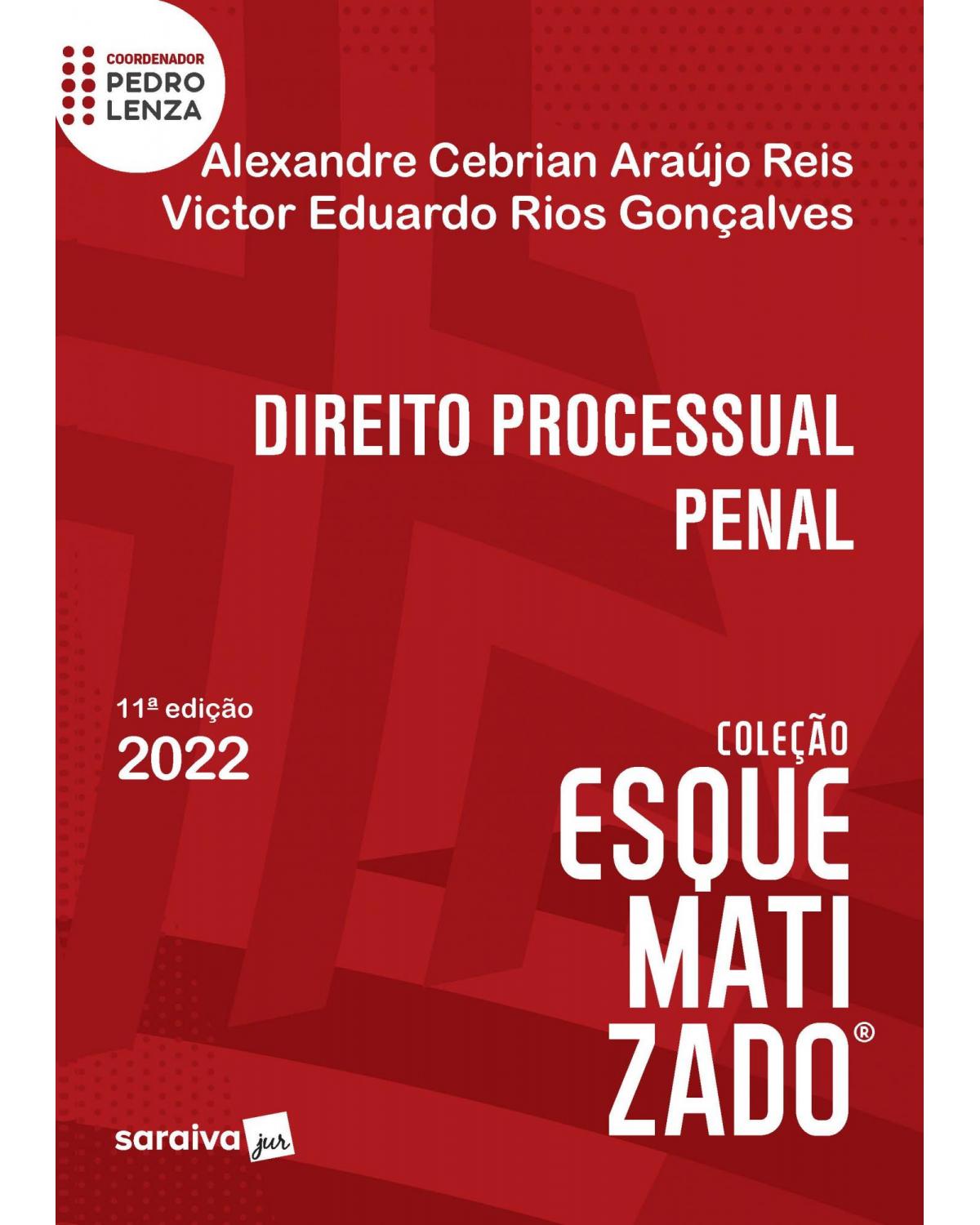 Direito processual penal esquematizado - 11ª Edição | 2022