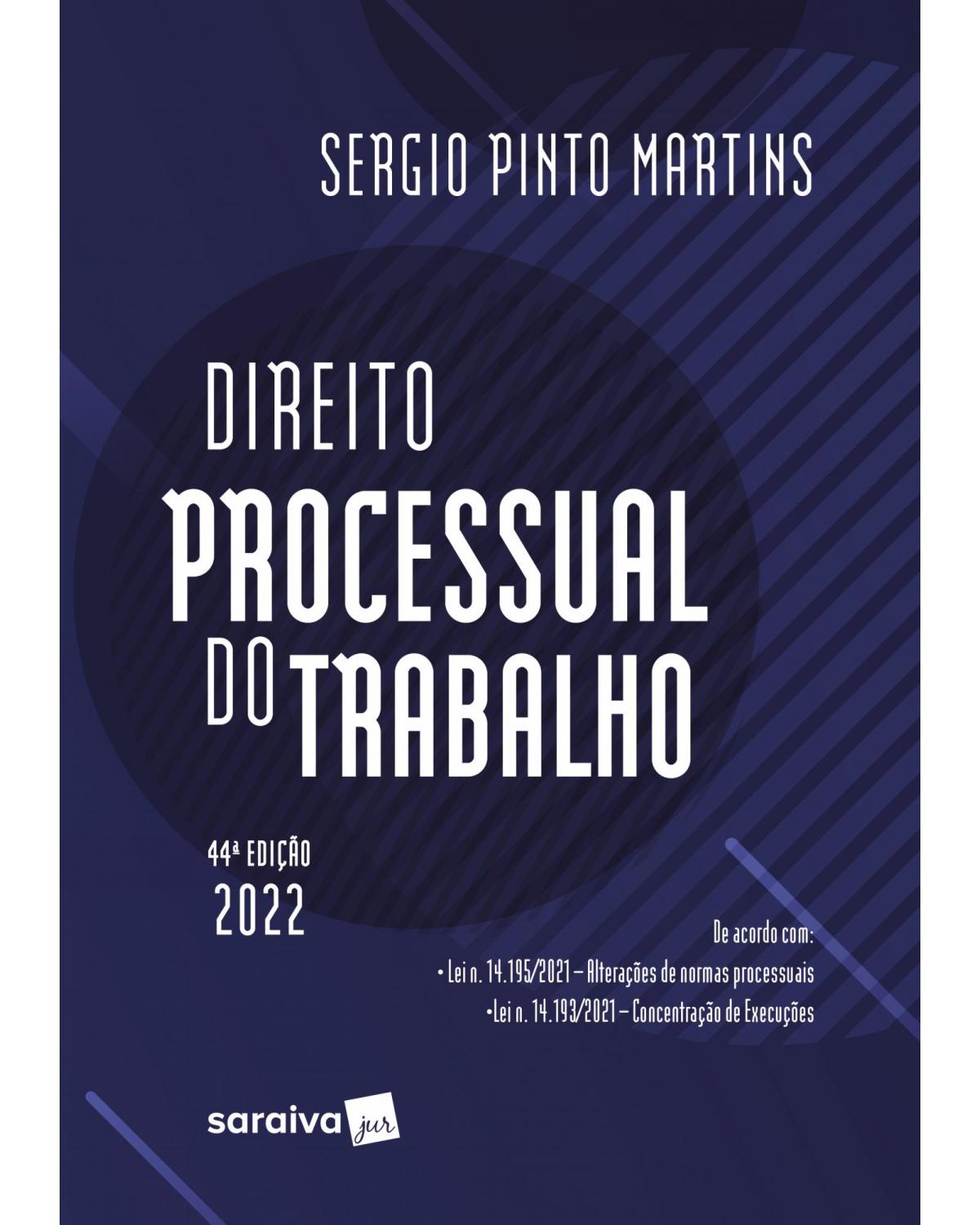 Direito processual do trabalho - 44ª Edição | 2022