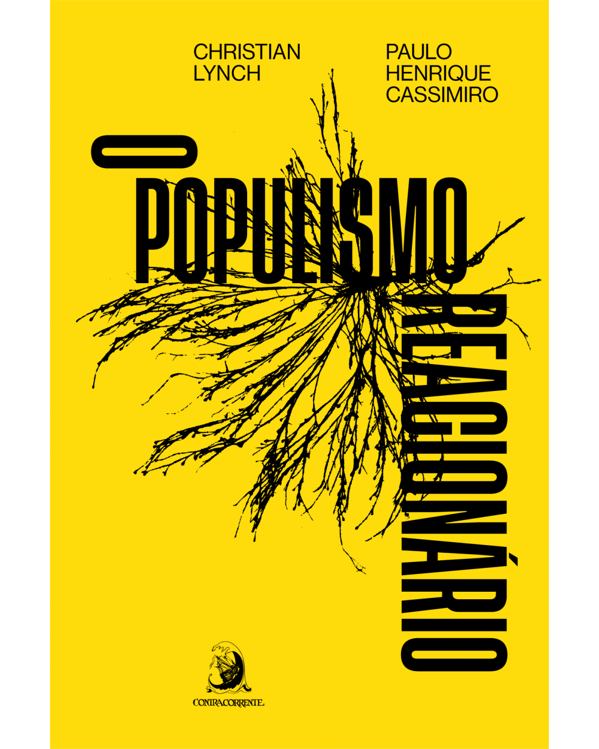 O populismo reacionário: ascensão e legado do bolsonarismo - 1ª Edição | 2022