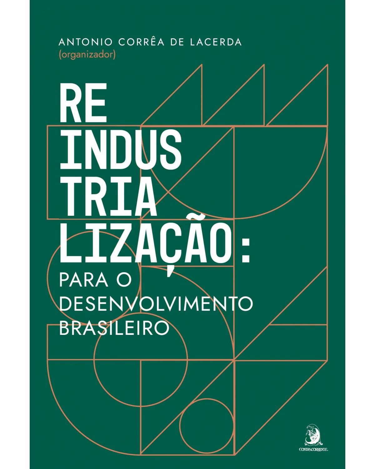 Reindustrialização: para o desenvolvimento brasileiro - 1ª Edição | 2022