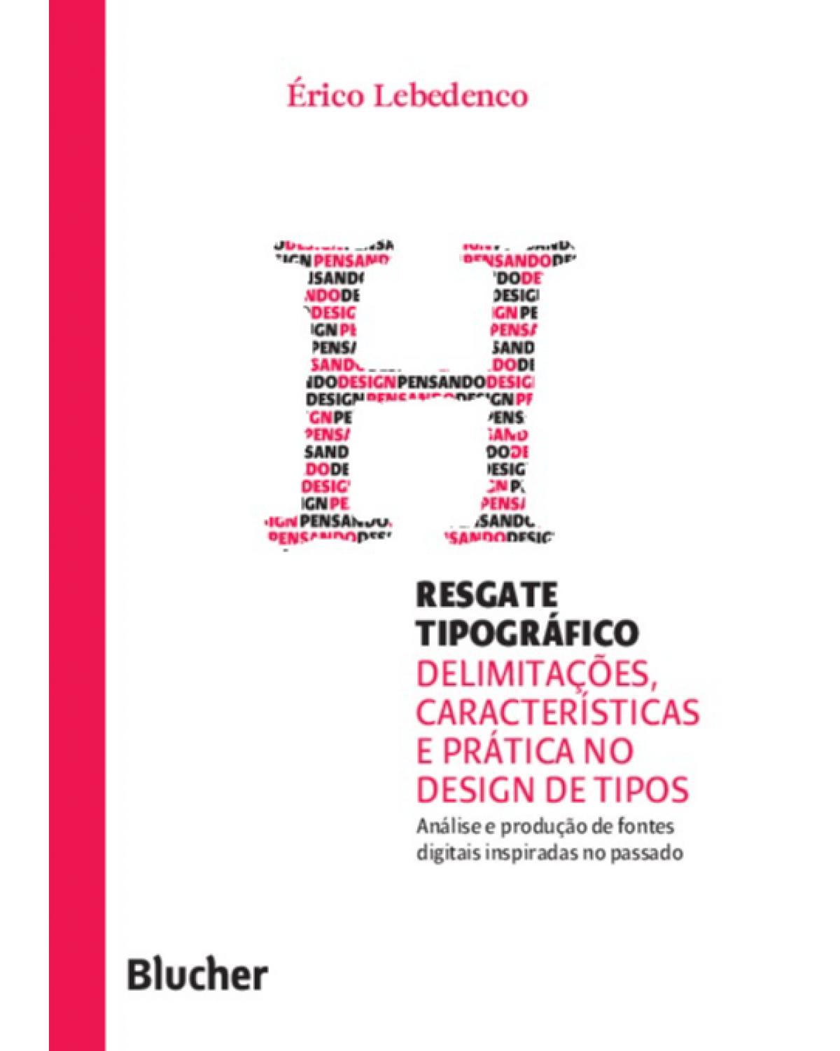 Resgate tipográfico - delimitações, características e prática no design de tipos - 1ª Edição | 2022