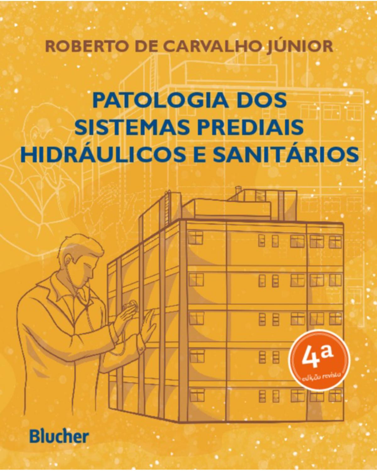 Patologia dos sistemas prediais hidráulicos e sanitários - Volume 1:  - 4ª Edição | 2021