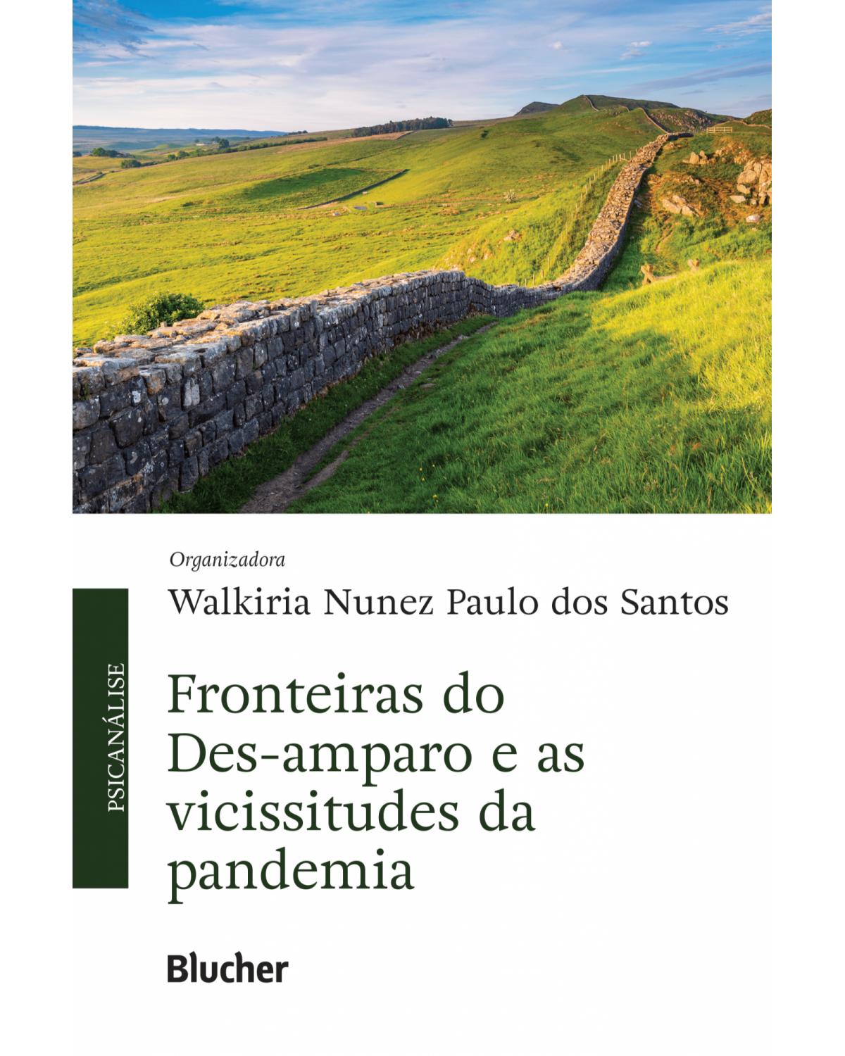 Fronteiras do Des-amparo e as vicissitudes da pandemia - 1ª Edição | 2022