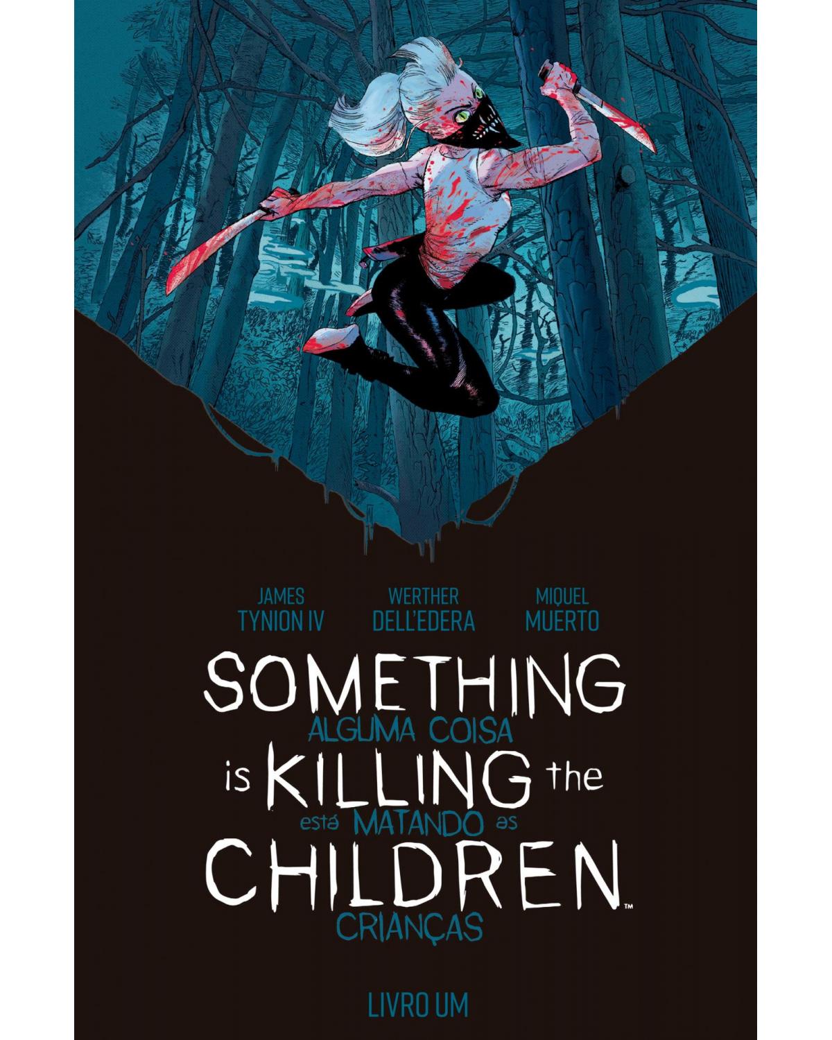 Something is Killing the Children - Alguma coisa está matando as crianças: vol. 1 - 1ª Edição | 2021