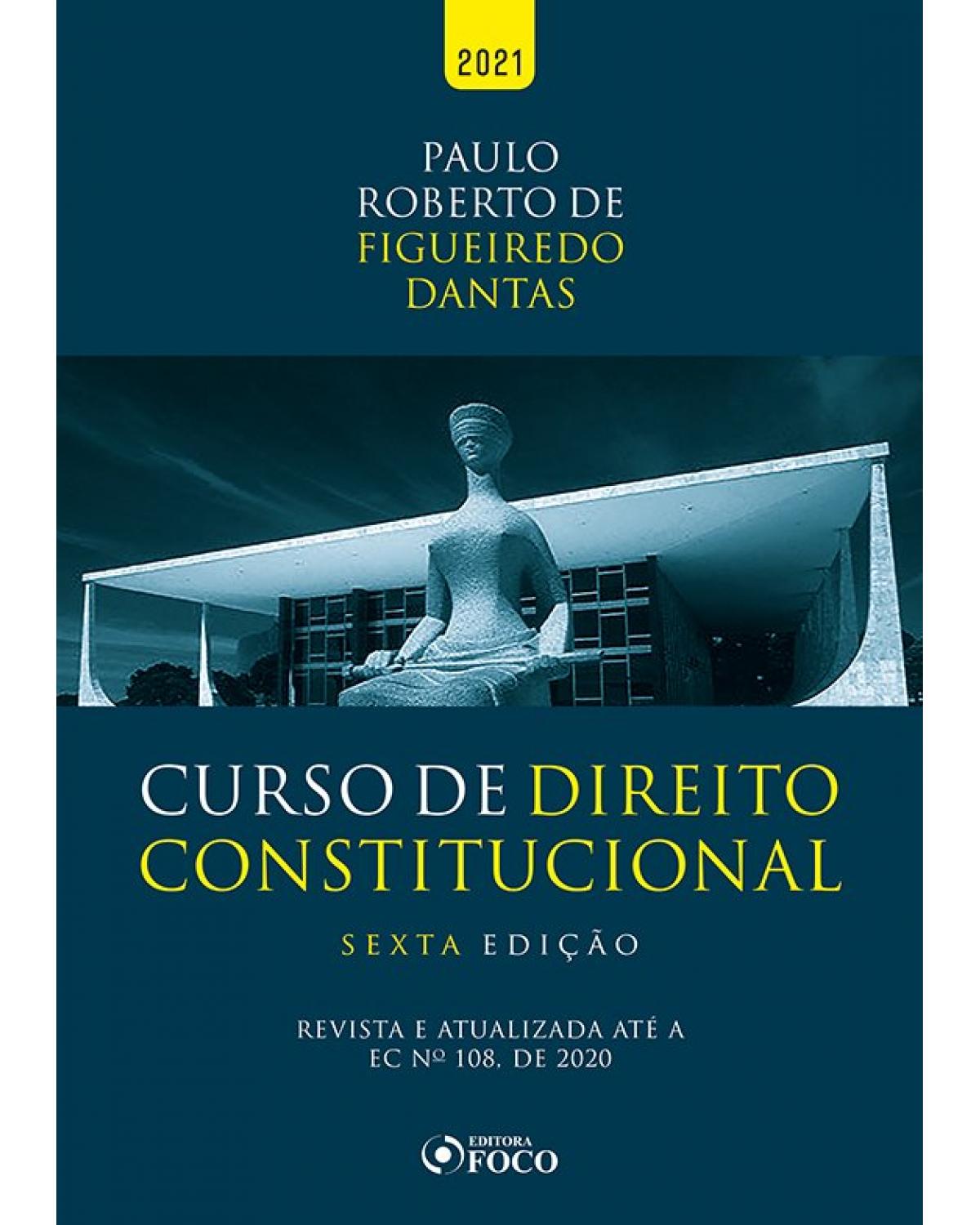 Curso de direito constitucional - 6ª Edição | 2021