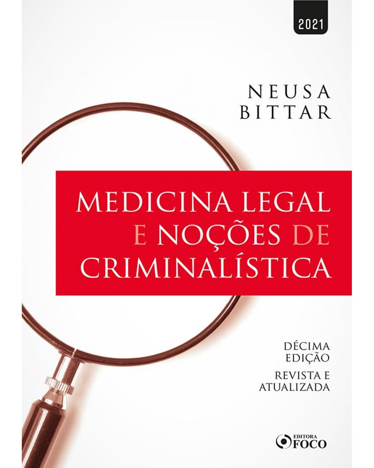 Medicina legal e noções de criminalística - 10ª Edição | 2021