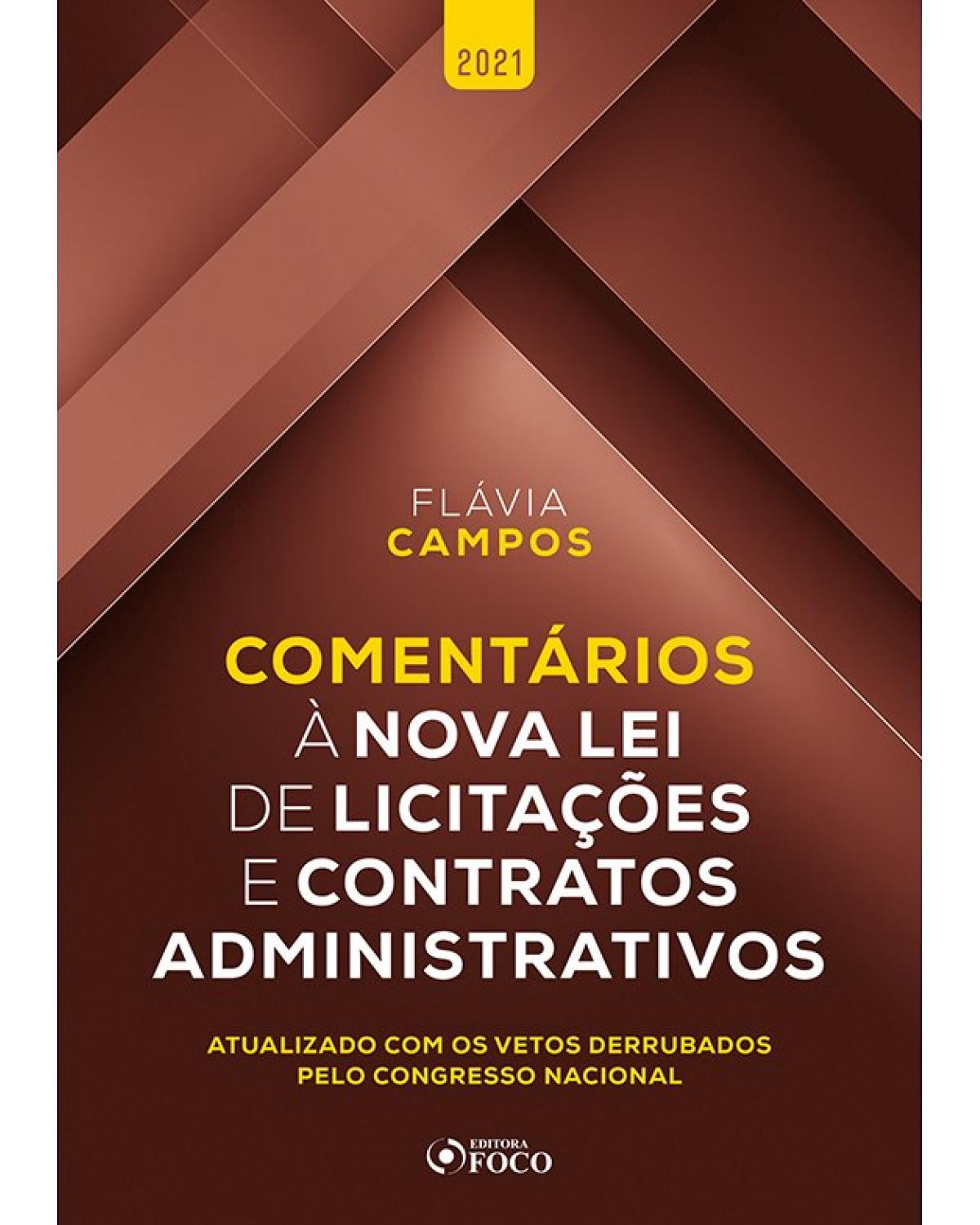 Comentários à nova lei de licitações e contratos administrativos - 1ª Edição | 2021