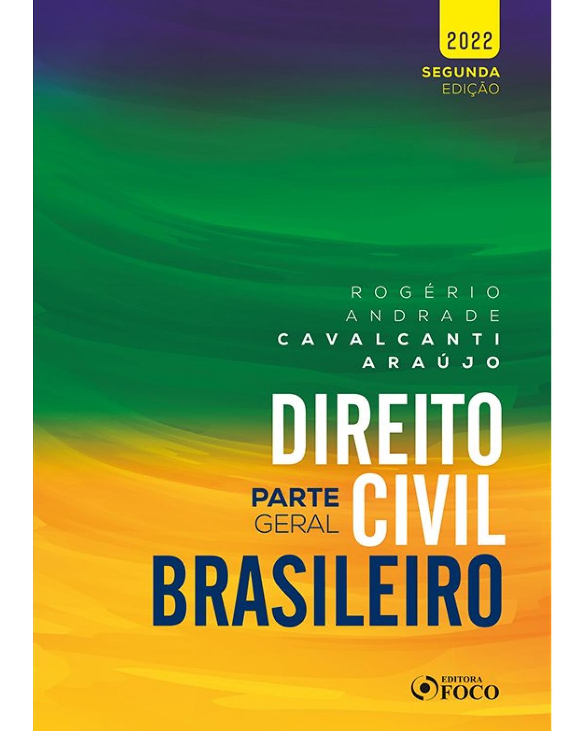 DIREITO CIVIL BRASILEIRO : PARTE GERAL - 2ª ED - 2022 - parte geral - 2ª Edição | 2022