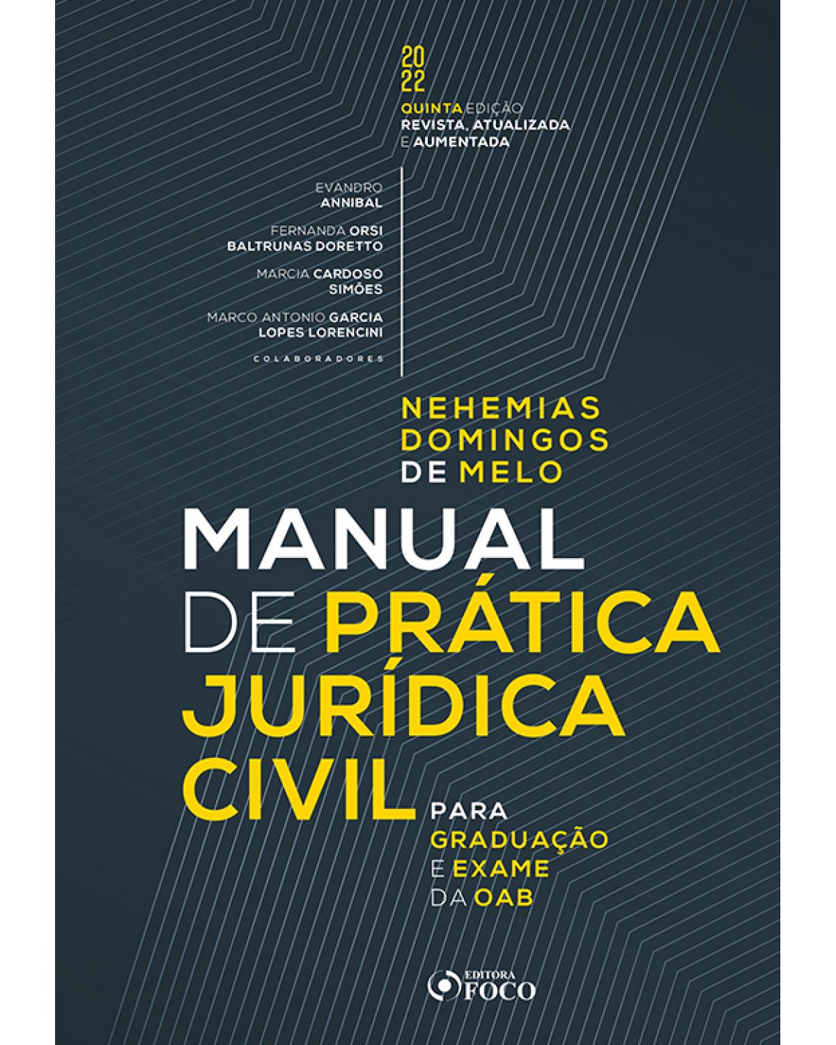 Manual de prática jurídica civil - para graduação e exame da OAB - 5ª Edição | 2022