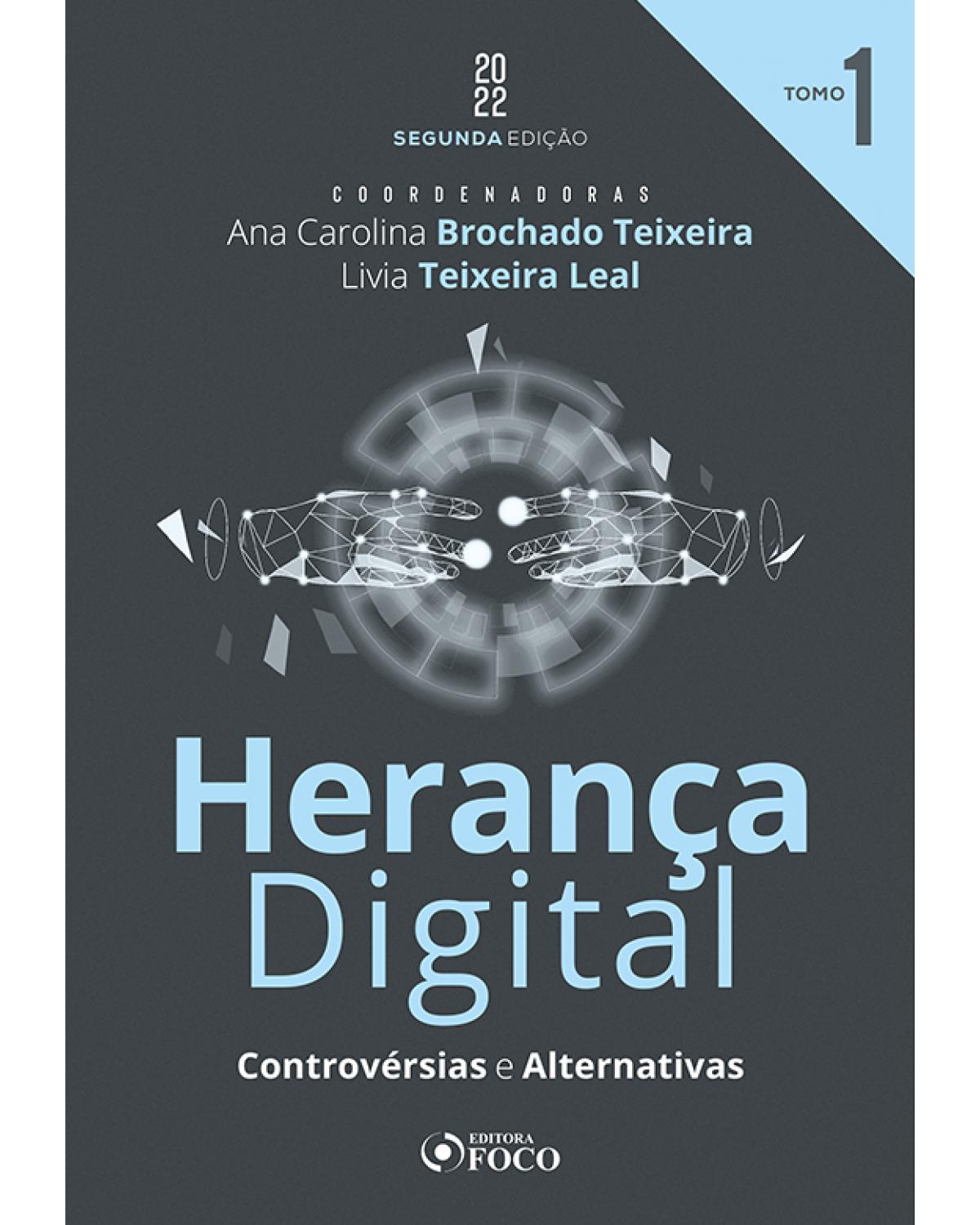 Herança digital - controvérsias e alternativas - 2ª Edição | 2022