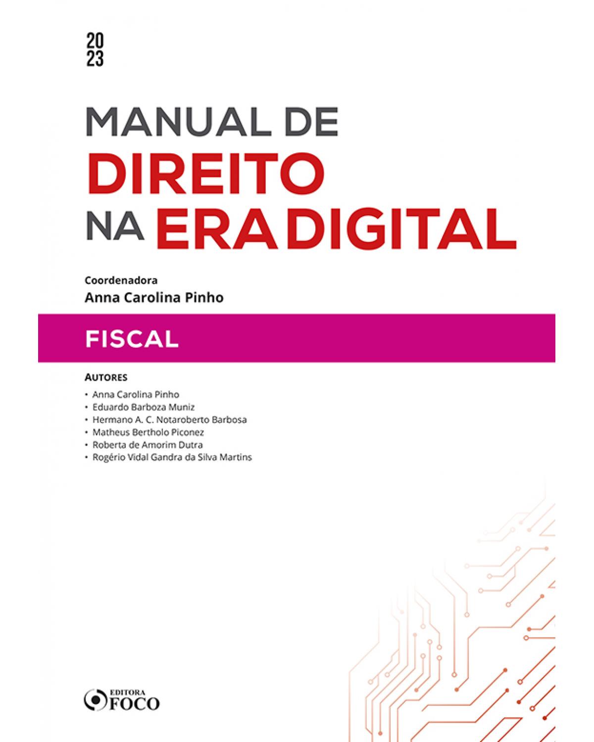 Manual de direito na era digital - fiscal - 1ª Edição | 2023