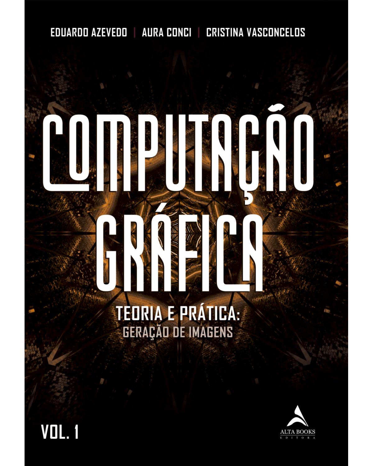 Computação gráfica - teoria e prática: geração de imagens - 1ª Edição | 2022