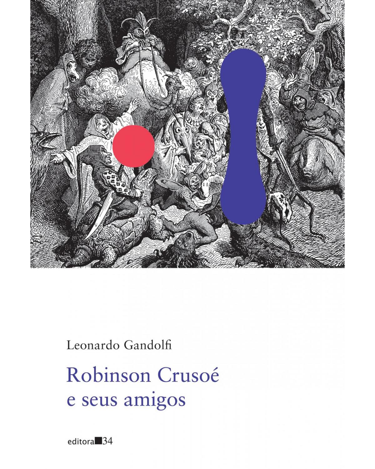 Robinson Crusoé e seus amigos (Poesia) - 1ª Edição | 2021
