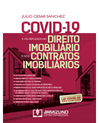 Covid-19 e os reflexos no direito imobiliário e nos contratos imobiliários - 1ª Edição | 2020