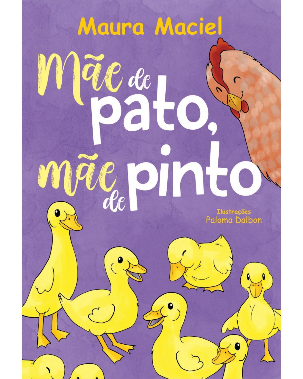 Mãe de pato, mãe de pinto - 1ª Edição | 2020