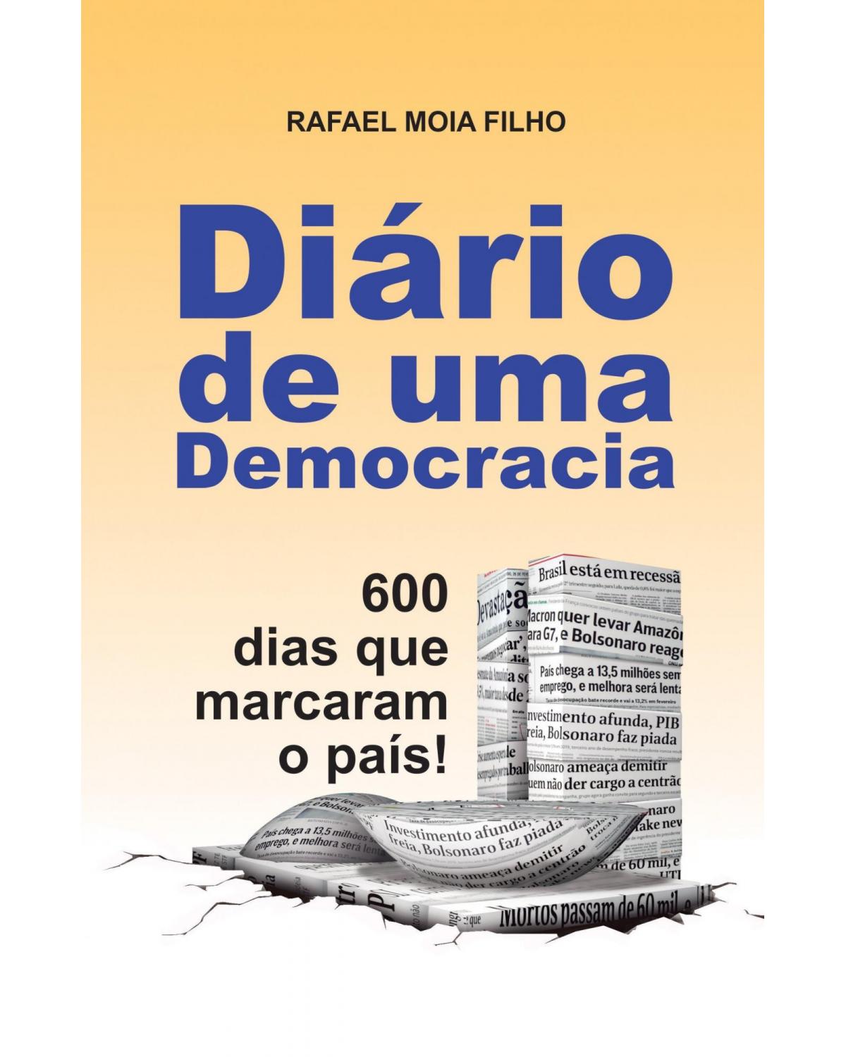 Diário de uma democracia - 600 dias que marcaram o país! - 1ª Edição | 2021