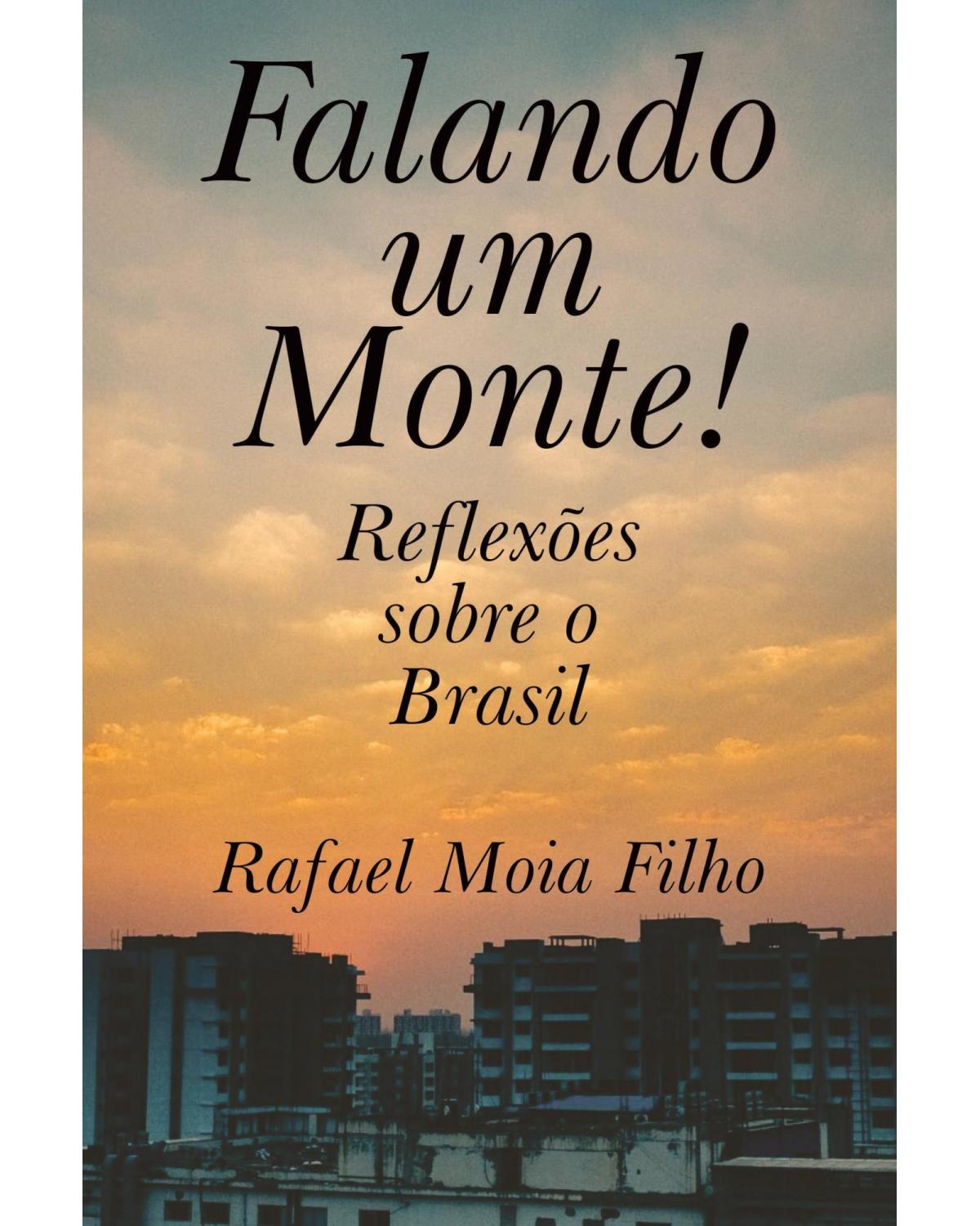 Falando um monte! - reflexões sobre o Brasil - 1ª Edição | 2021