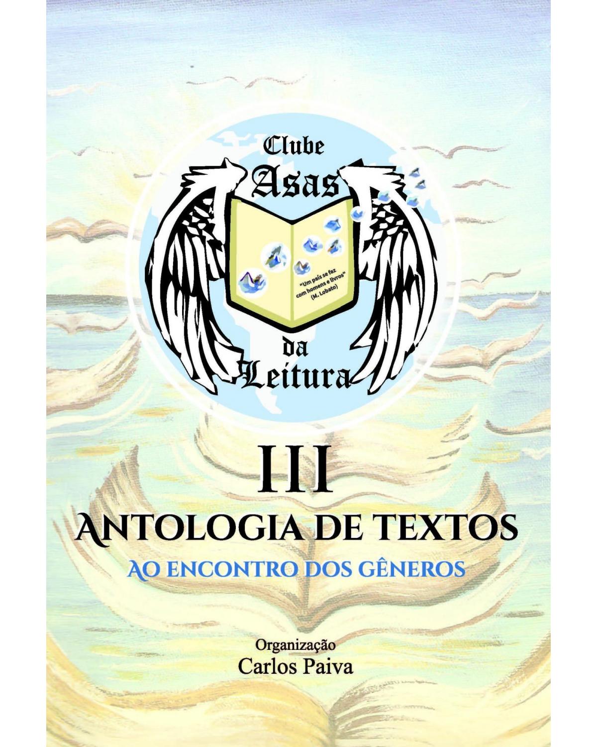 Clube Asas da Leitura III Antologia de Textos: Ao Encontro dos Gêneros - 1ª Edição | 2021