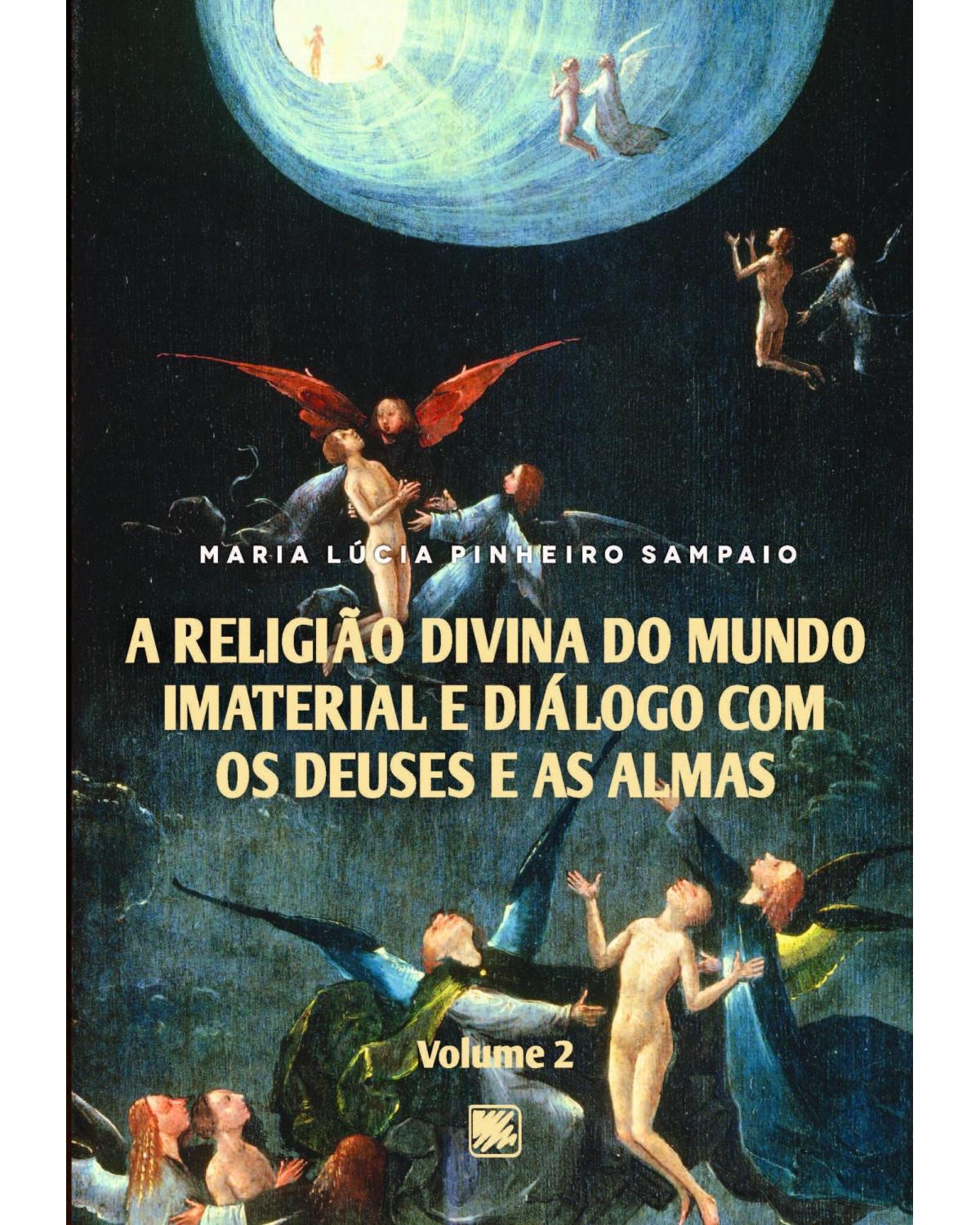 A religião divina do mundo imaterial e diálogo com os deuses e as almas - Volume 2:  - 1ª Edição | 2022
