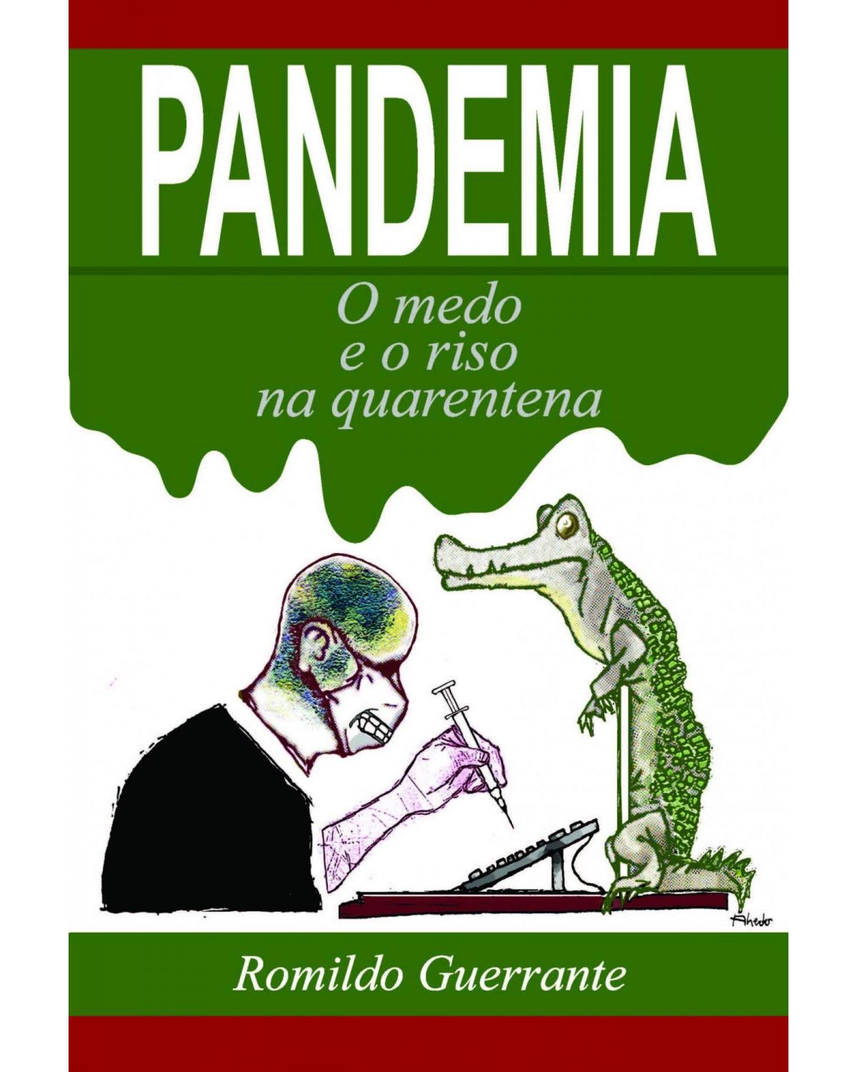 Pandemia: o medo e o riso na quarentena - 1ª Edição | 2022