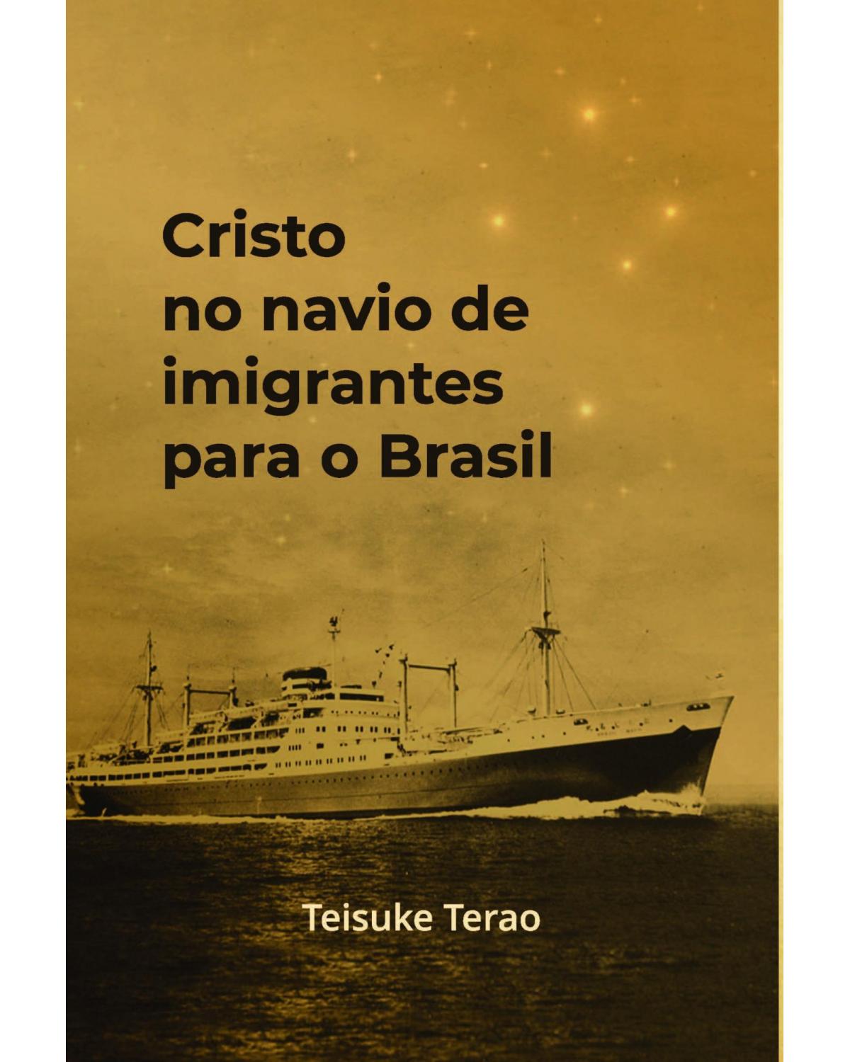 Cristo no navio de imigrantes para o Brasil - 1ª Edição | 2022