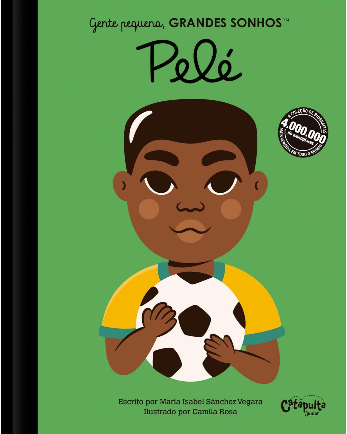 Gente pequena, grandes sonhos - Pelé - 1ª Edição | 2021