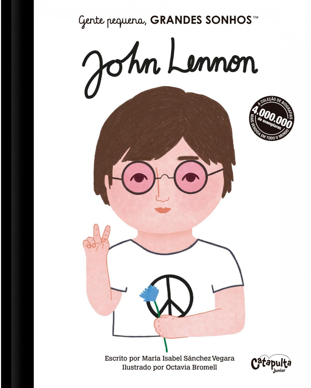 Gente pequena, grandes sonhos - John Lennon - 1ª Edição | 2021