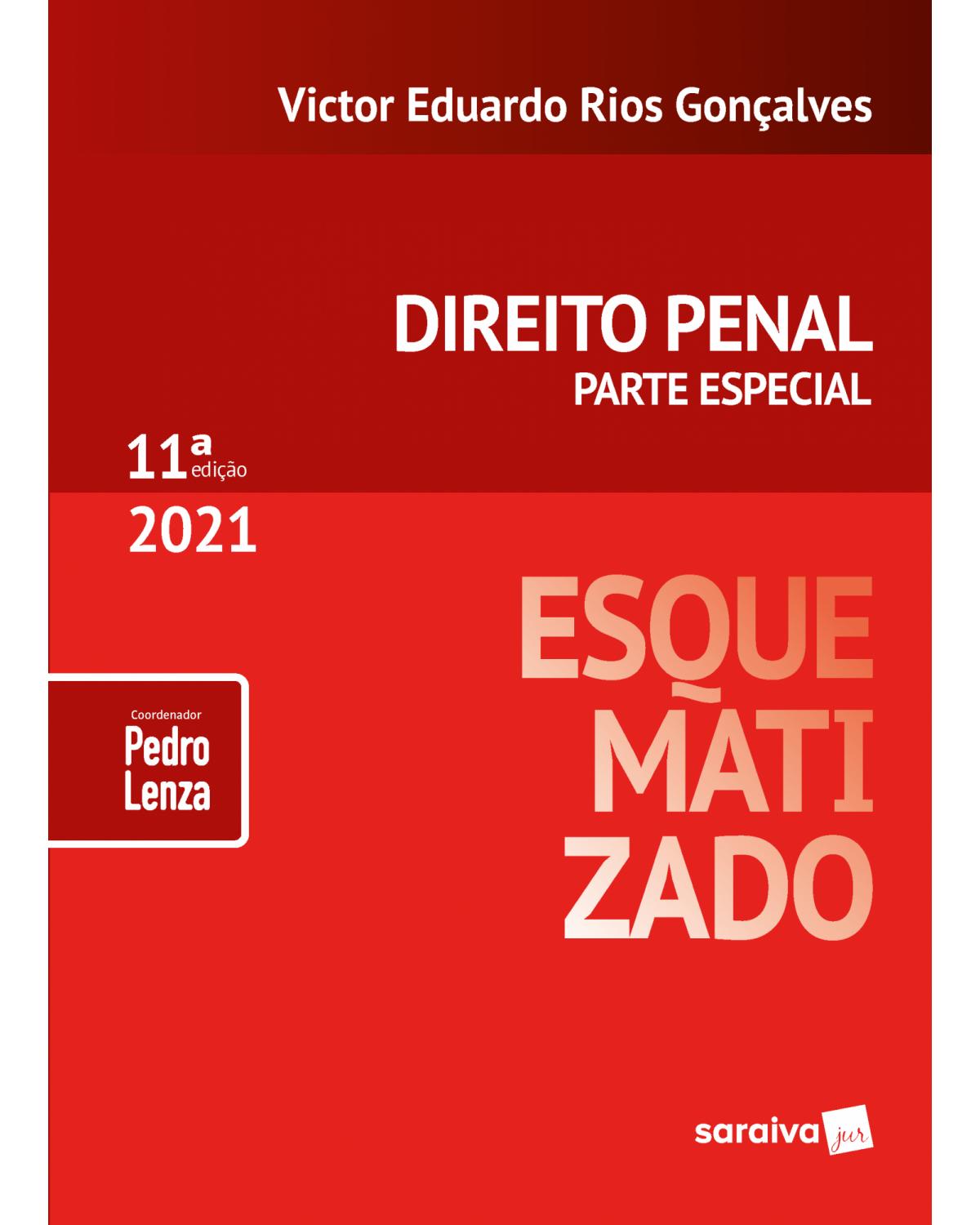 Direito penal esquematizado - 11ª Edição | 2021