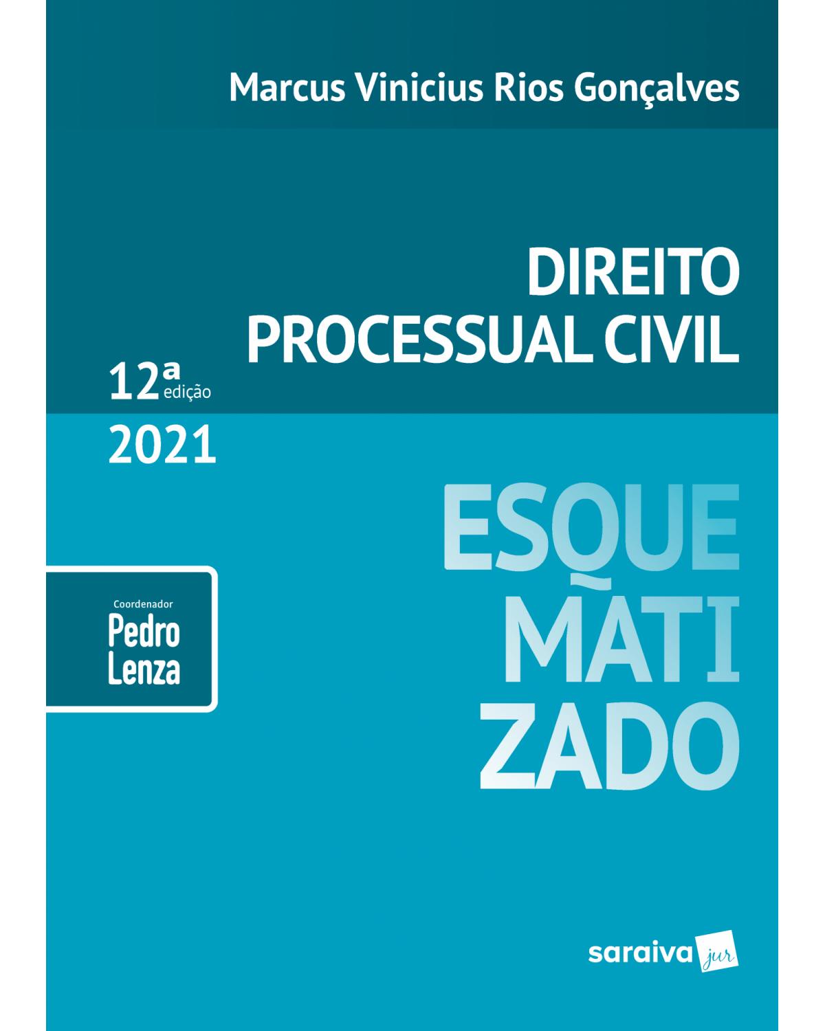 Direito processual civil esquematizado - 12ª Edição | 2021