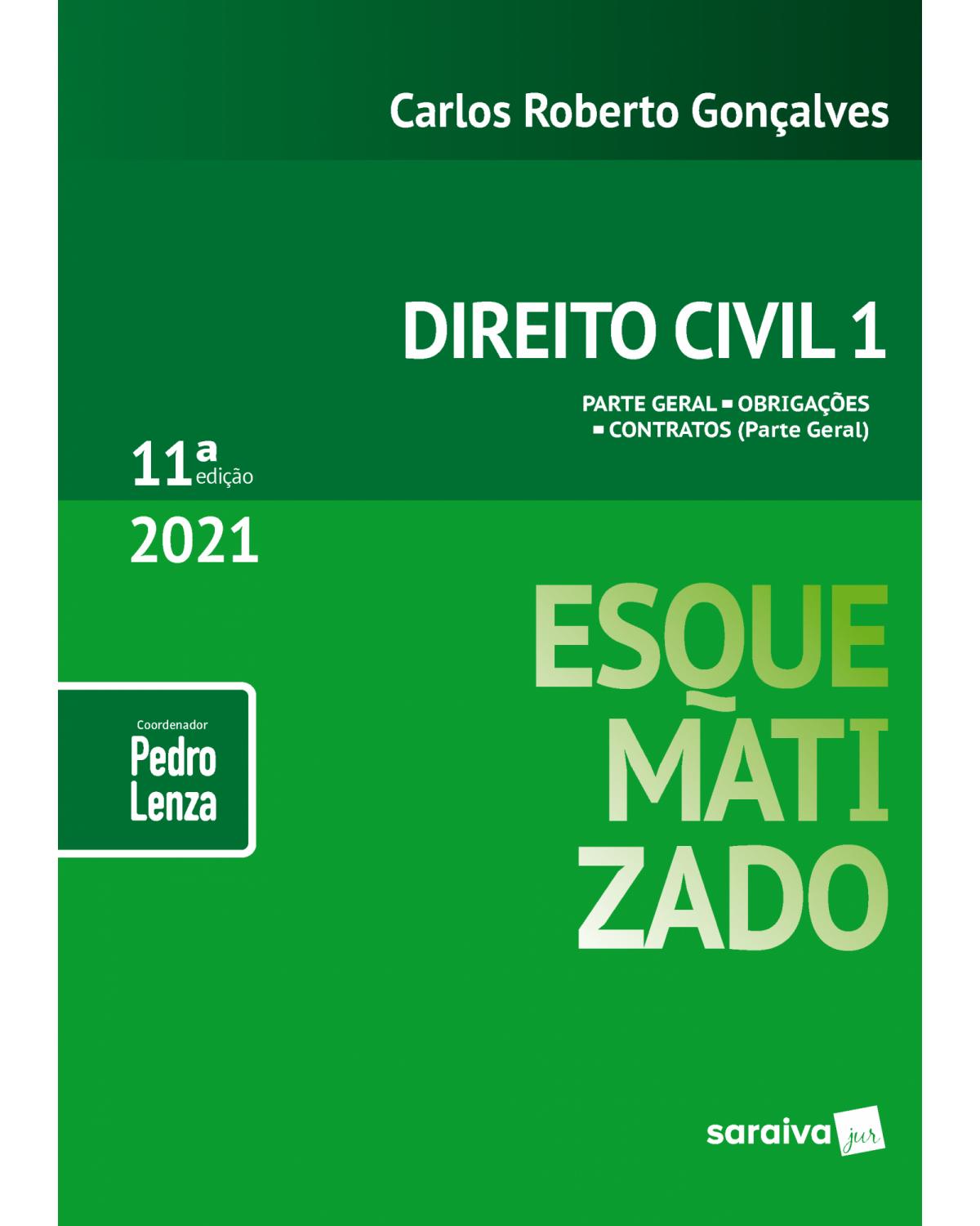 Direito civil esquematizado - Volume 1:  - 11ª Edição | 2021