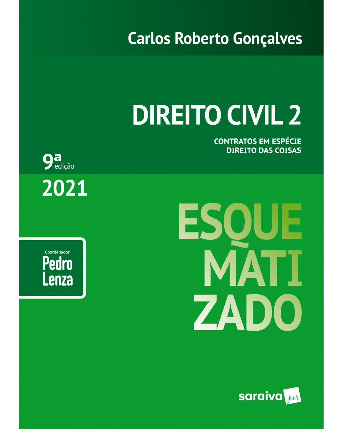 Direito civil esquematizado - Volume 2:  - 9ª Edição | 2021
