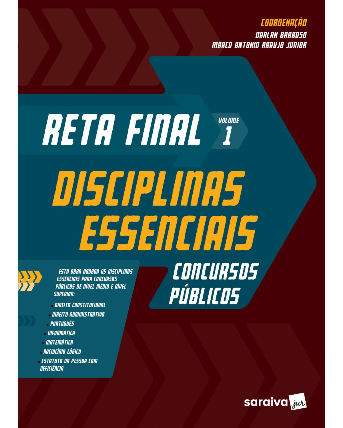 Reta final - disciplinas essenciais - Concursos públicos - 1ª Edição | 2020