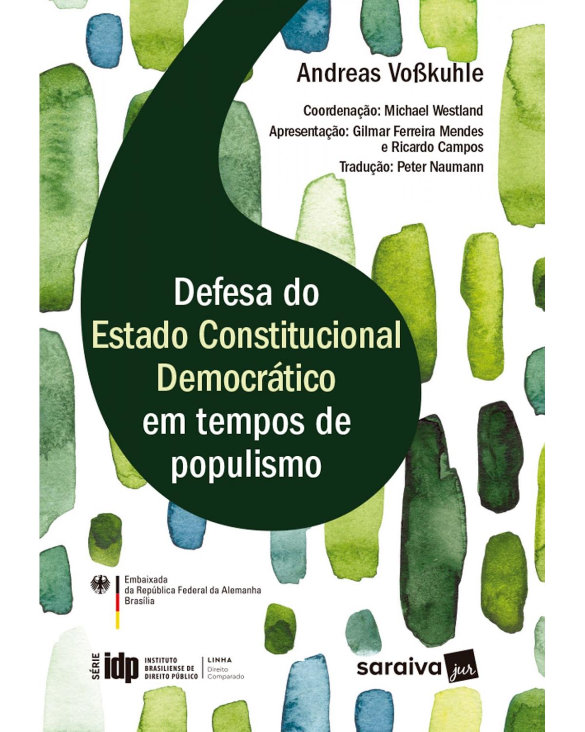 IDP - Linha Direito Comparado - defesa do Estado Constitucional Democrático em tempos de populismo - 1ª Edição | 2020