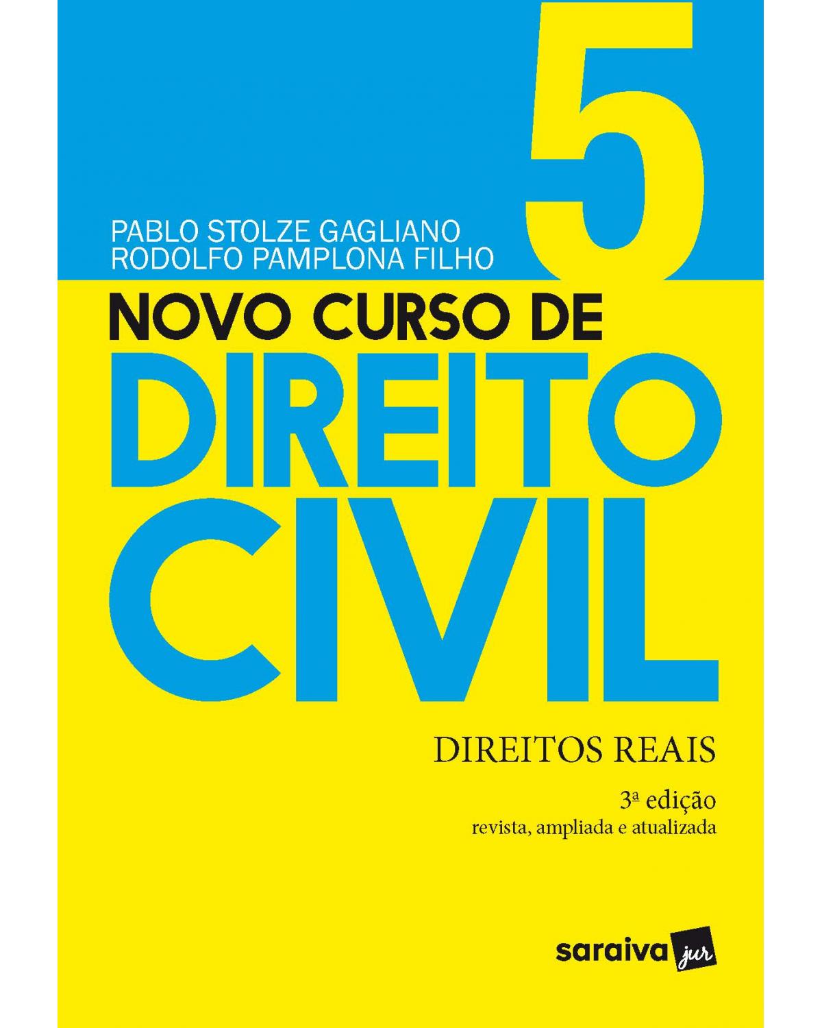 Novo curso de direito civil - Volume 5: direitos reais - 3ª Edição | 2021