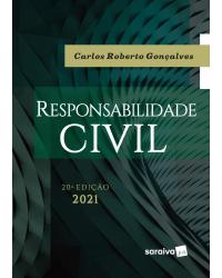 Responsabilidade civil - 20ª Edição | 2021