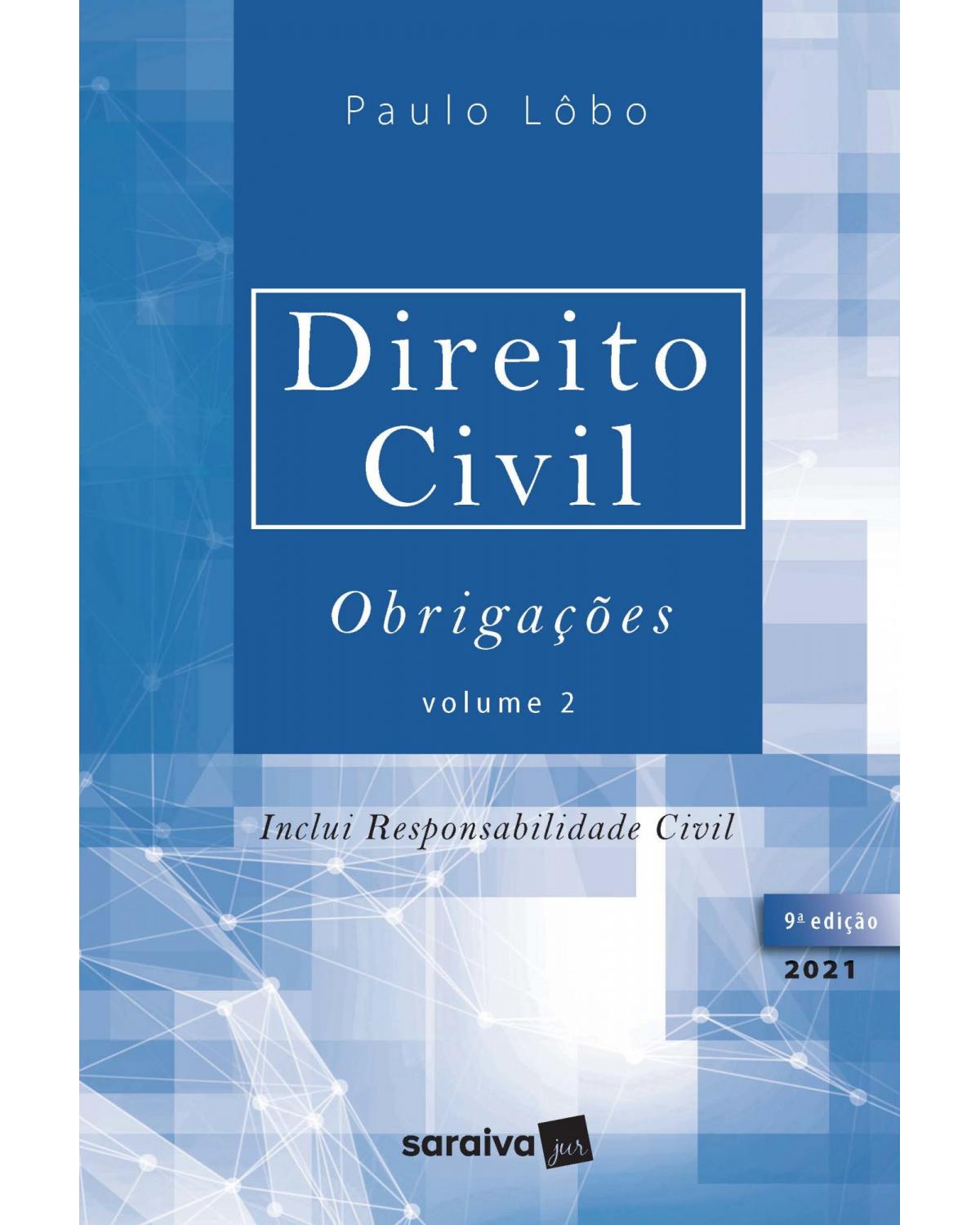 Direito civil - Obrigações - Volume 2:  - 9ª Edição | 2021