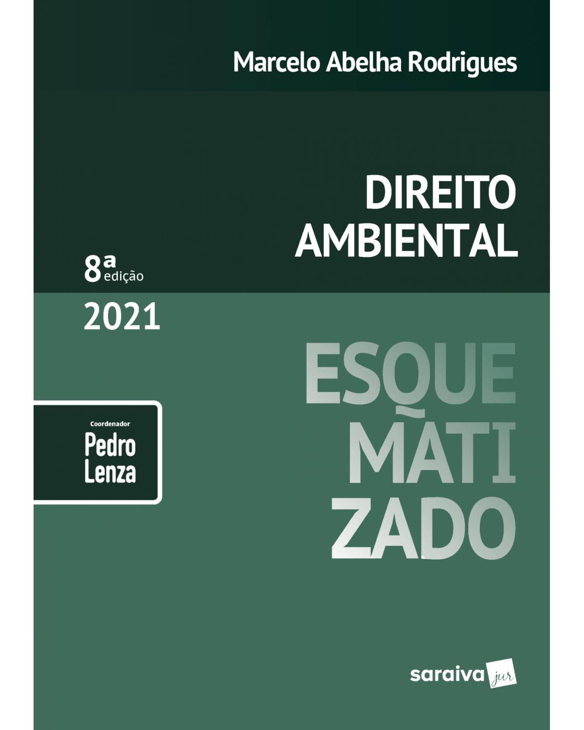 Direito ambiental esquematizado - 8ª Edição | 2021
