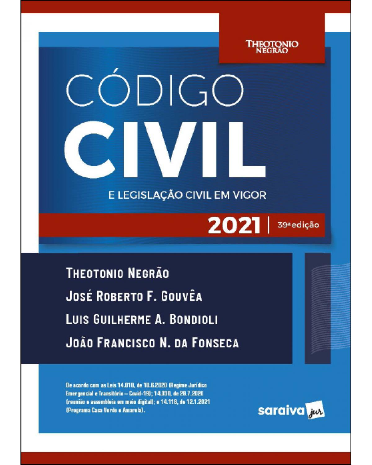 Código civil e legislação civil em vigor - 39ª Edição | 2021