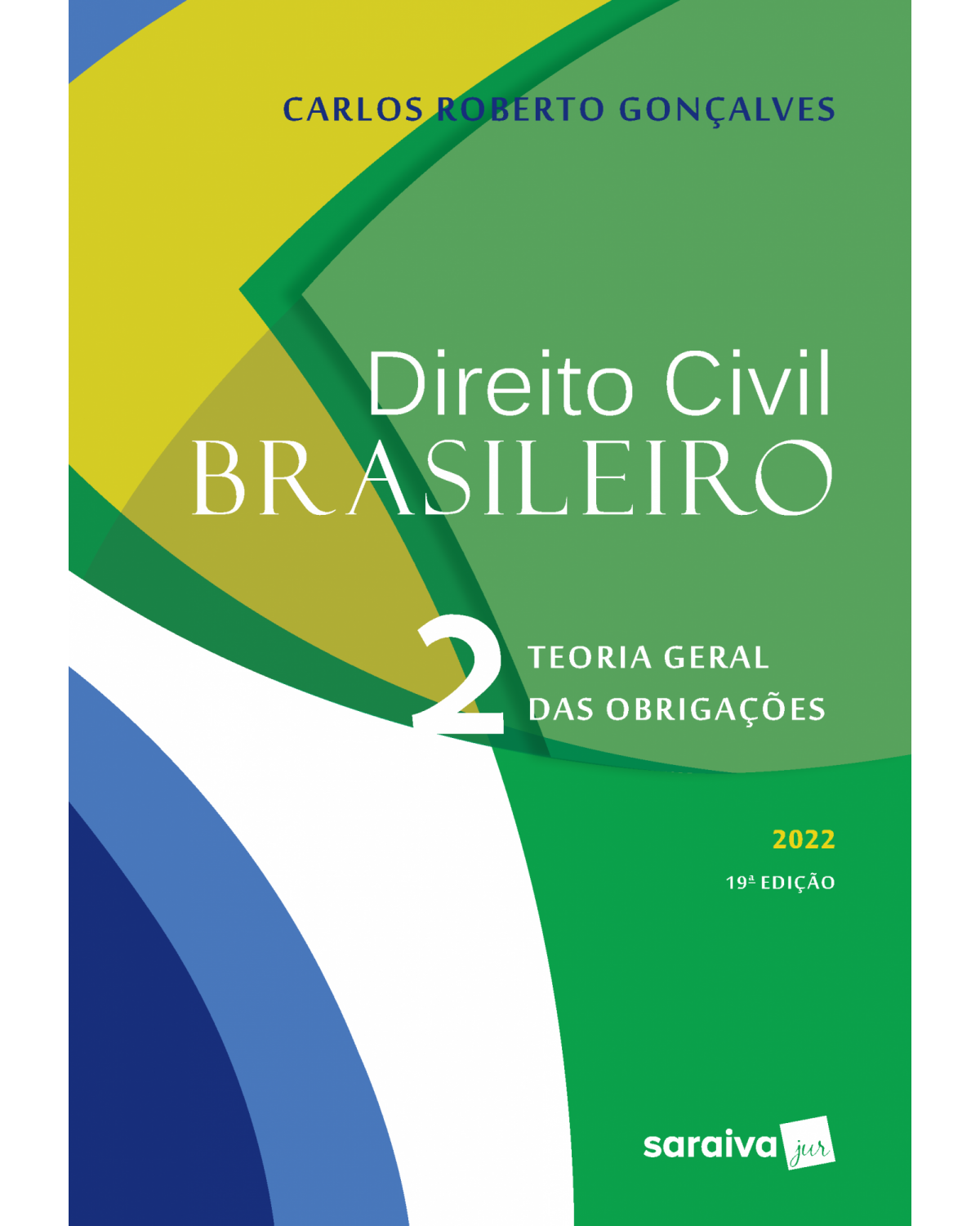 Direito civil brasileiro - Volume 2: teoria geral das obrigações - 19ª Edição | 2022
