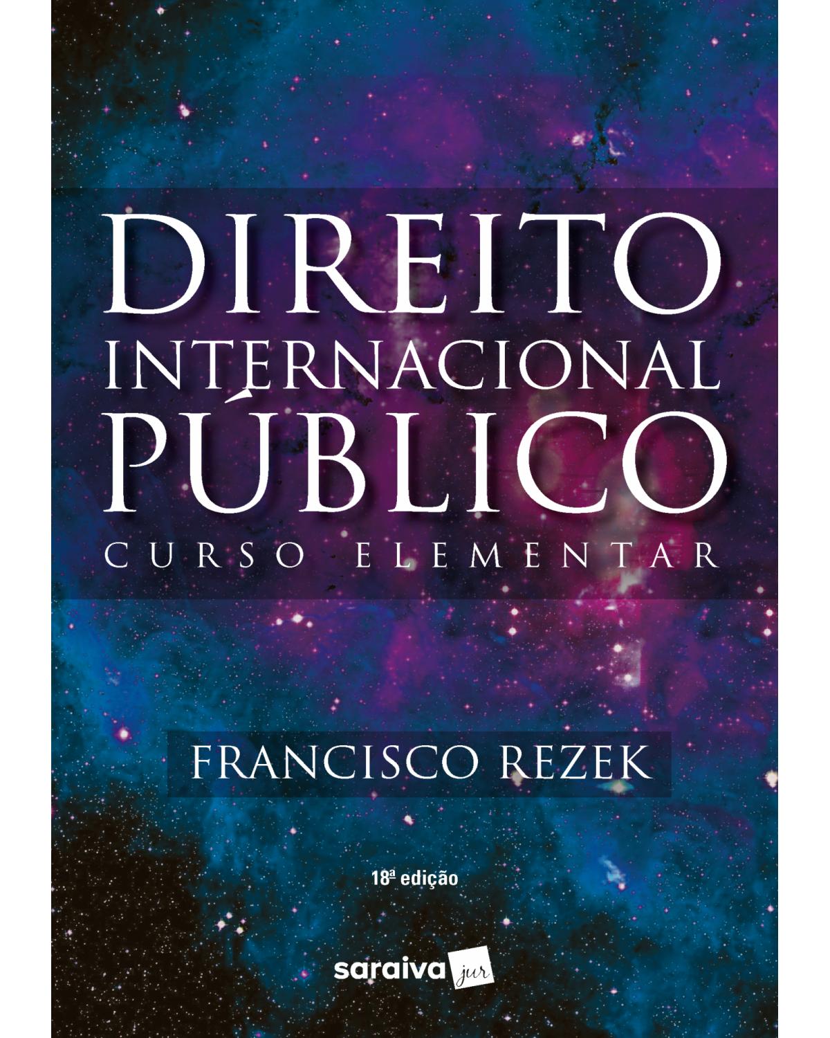 Direito internacional público - curso elementar - 18ª Edição | 2022
