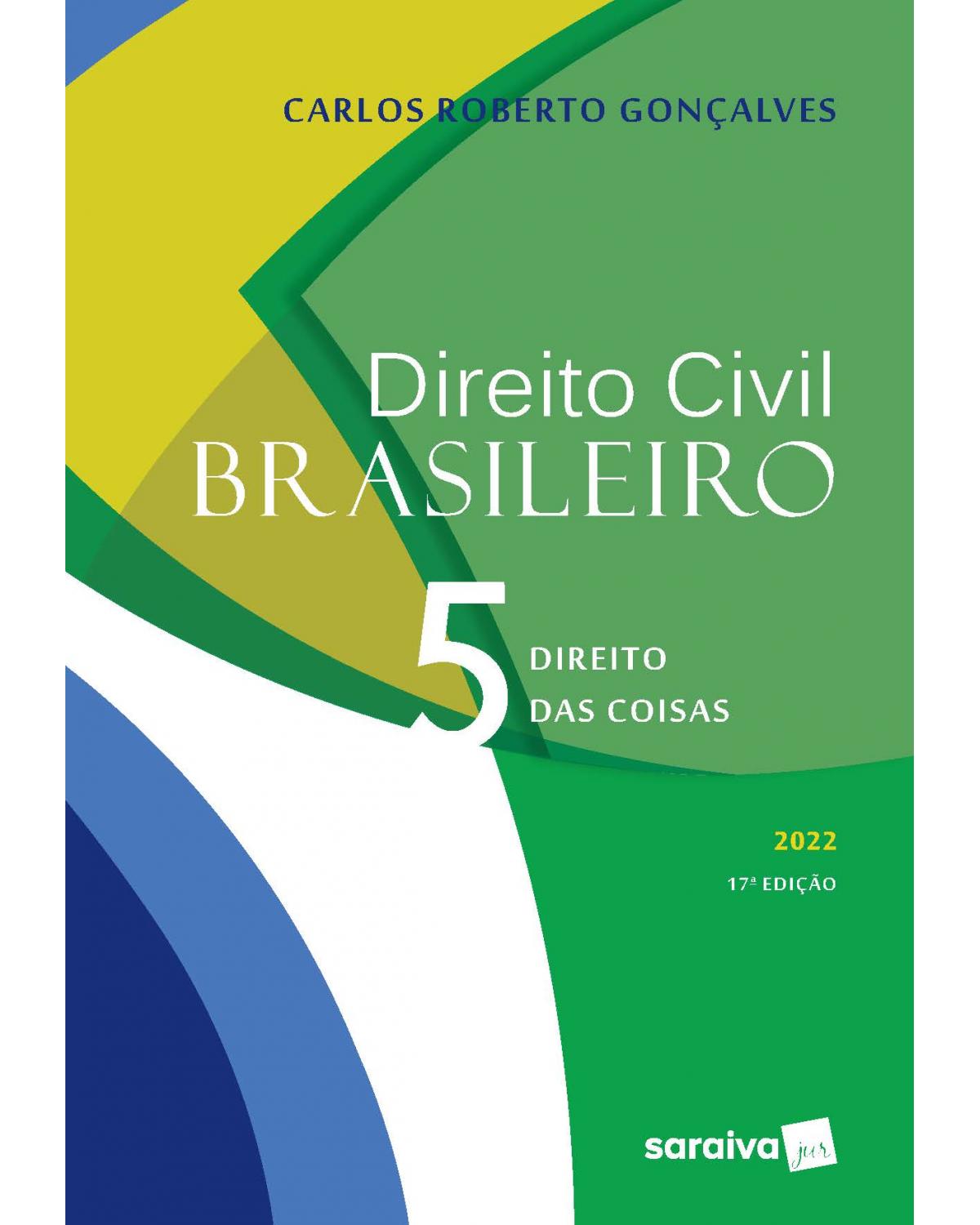 Direito civil brasileiro - Volume 5:  - 17ª Edição | 2022