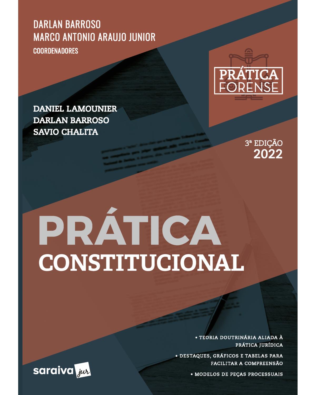 Coleção prática forense - Prática constitucional - 3ª Edição | 2022